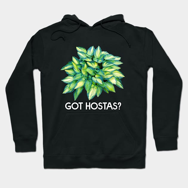 Got Hostas? Hoodie by zap